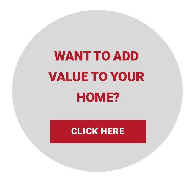 Click here to add value to your home