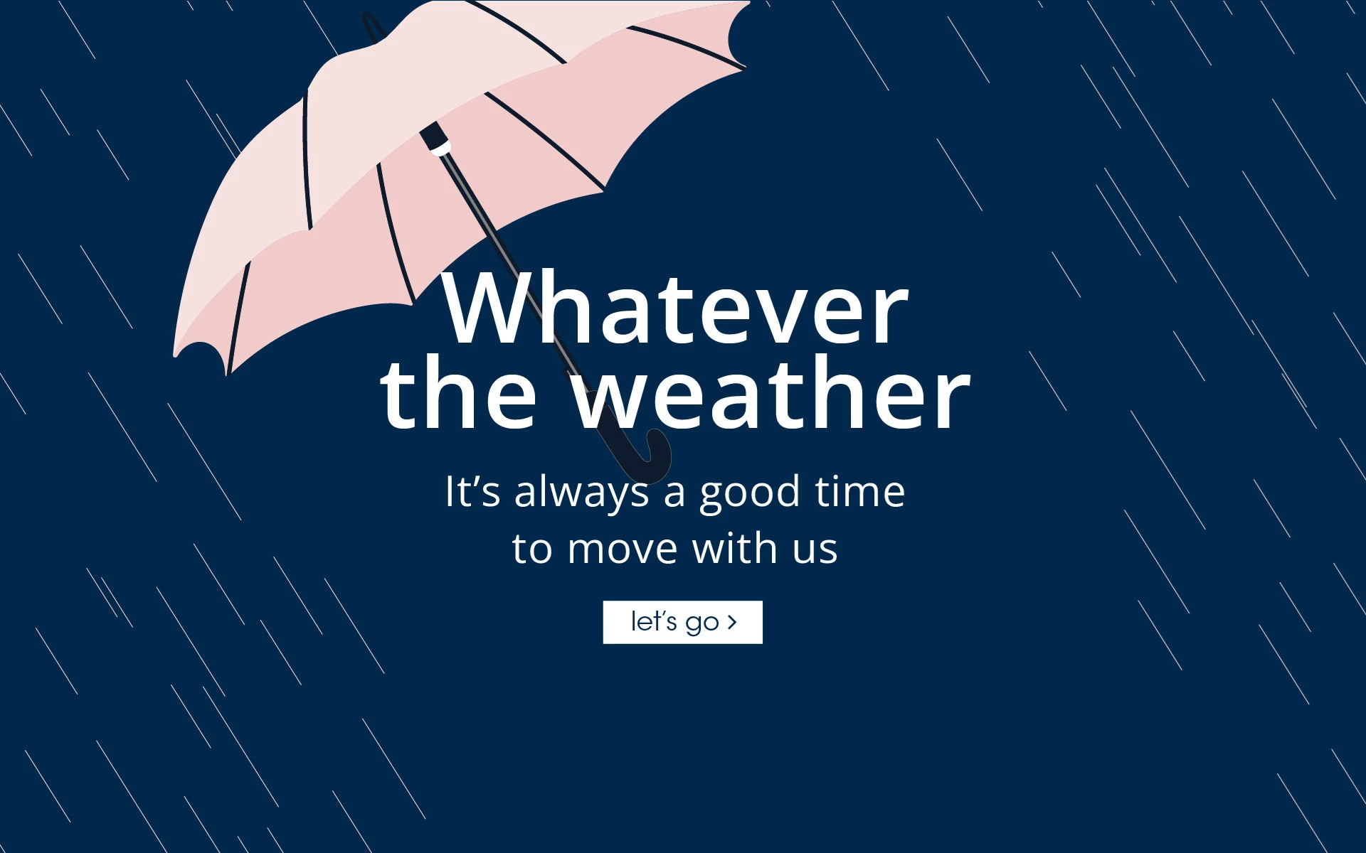 Its always a good time to move with us